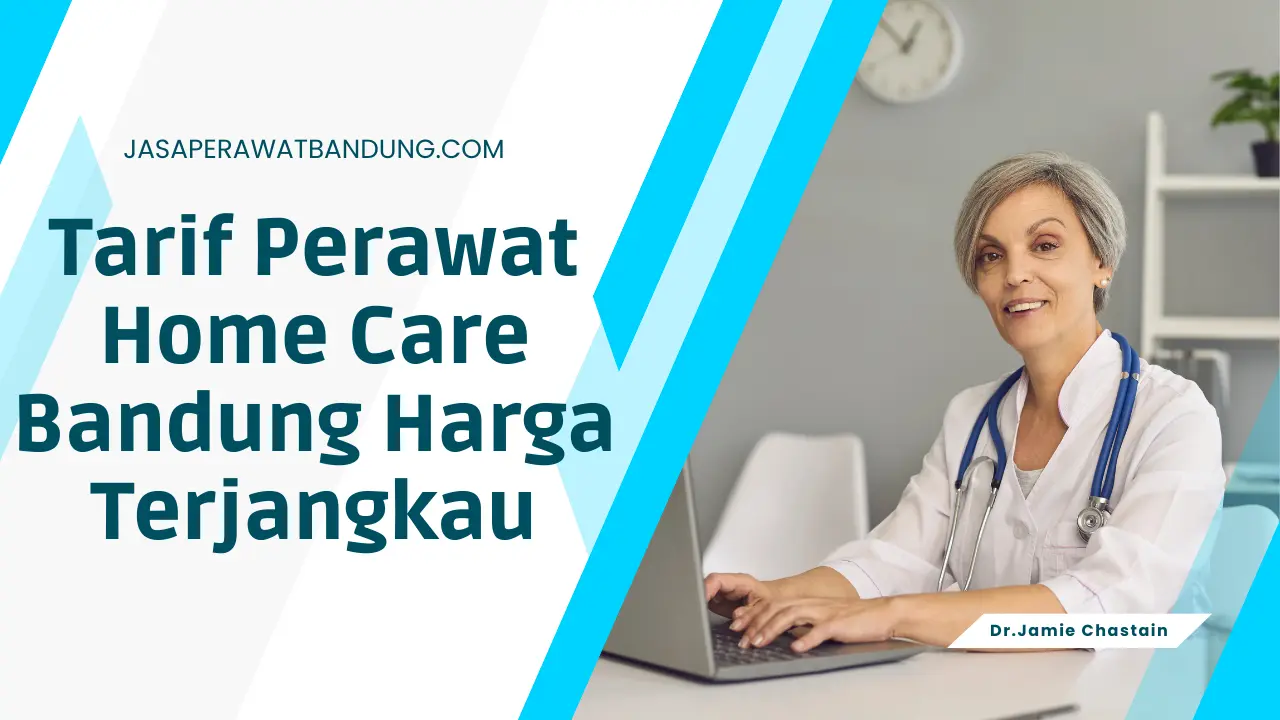 Tarif Perawat Home Care Bandung Harga Terjangkau 
